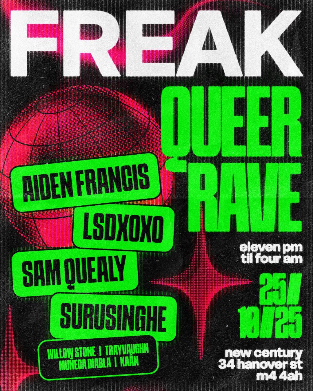 Freak Queer Rave With Lsdxoxo /// Sam Quealy /// Surusinghe /// Aiden Francis 