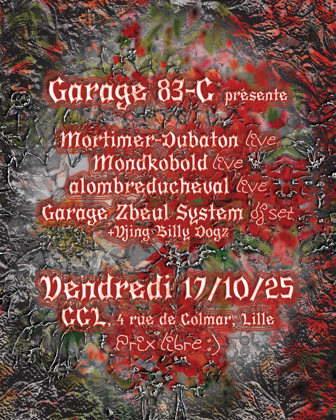 Garage 83-C: Mortimer-Dubaton - Mondkobold - Alombreducheval - Garage Zbeul System