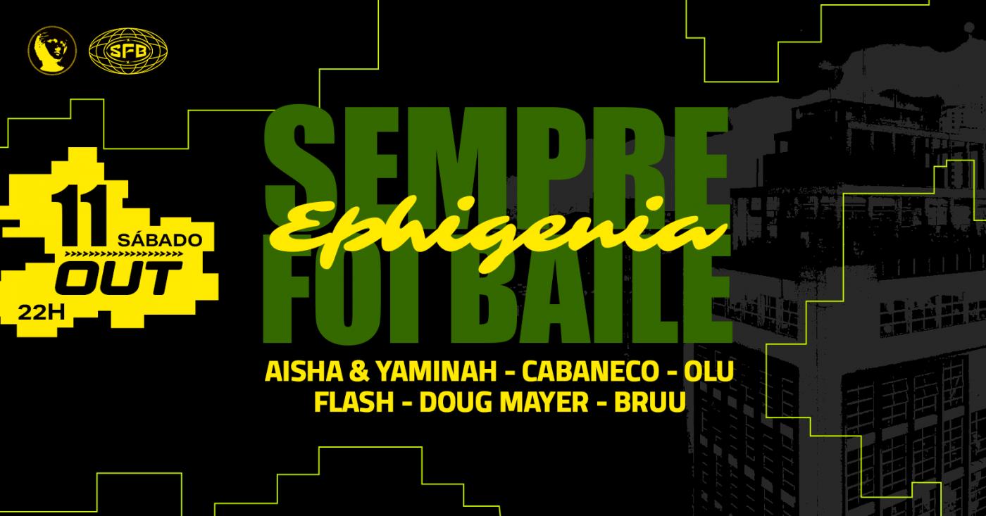Sempre Foi Baile @ Ephigenia