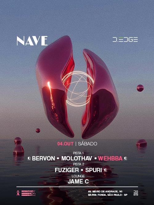 Nave D-Edge Sp Pres.: P1: Bervon. Molothav. Wehbba // P2: Fuziger. Spuri // Lounge: Jame C