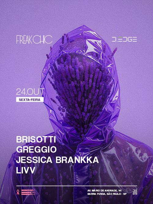 Freak Chic D-Edge Sp Pres.: P1: Brisotti. Greggio. Jessica Brankka. Livv