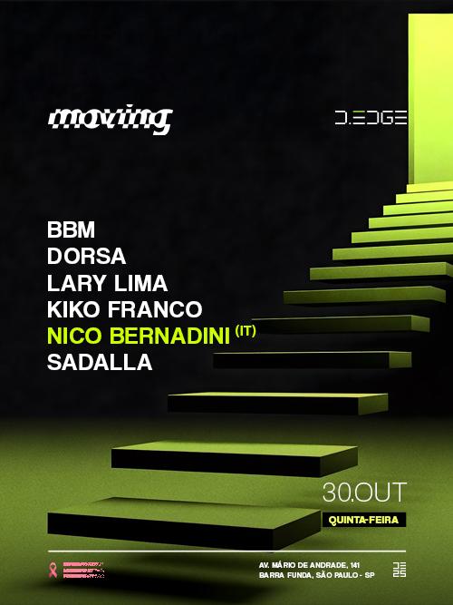Moving D-Edge Sp Pres.: Bbm. Dorsa. Kiko Franco. Lary Lima. Nico Bernadini (It)