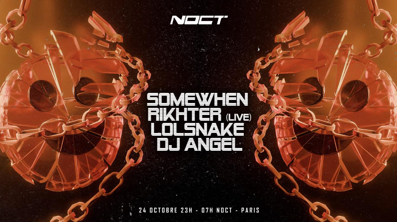 Noct : Somewhen - Rikter - Lolsnake - Dj Angel