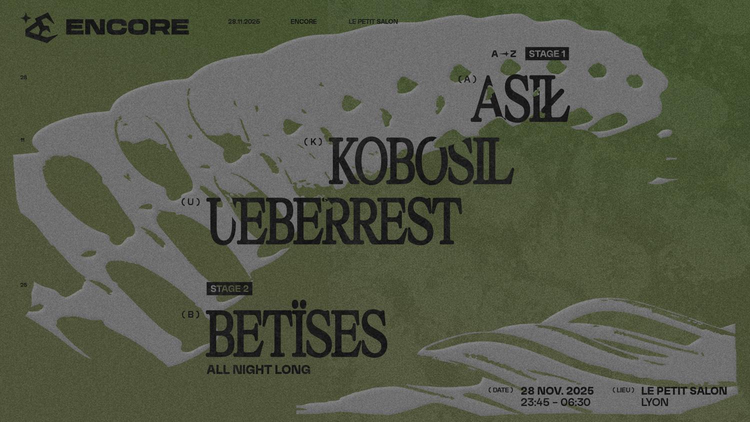 Encore: Kobosil, Ueberrest, Asil, Betïses