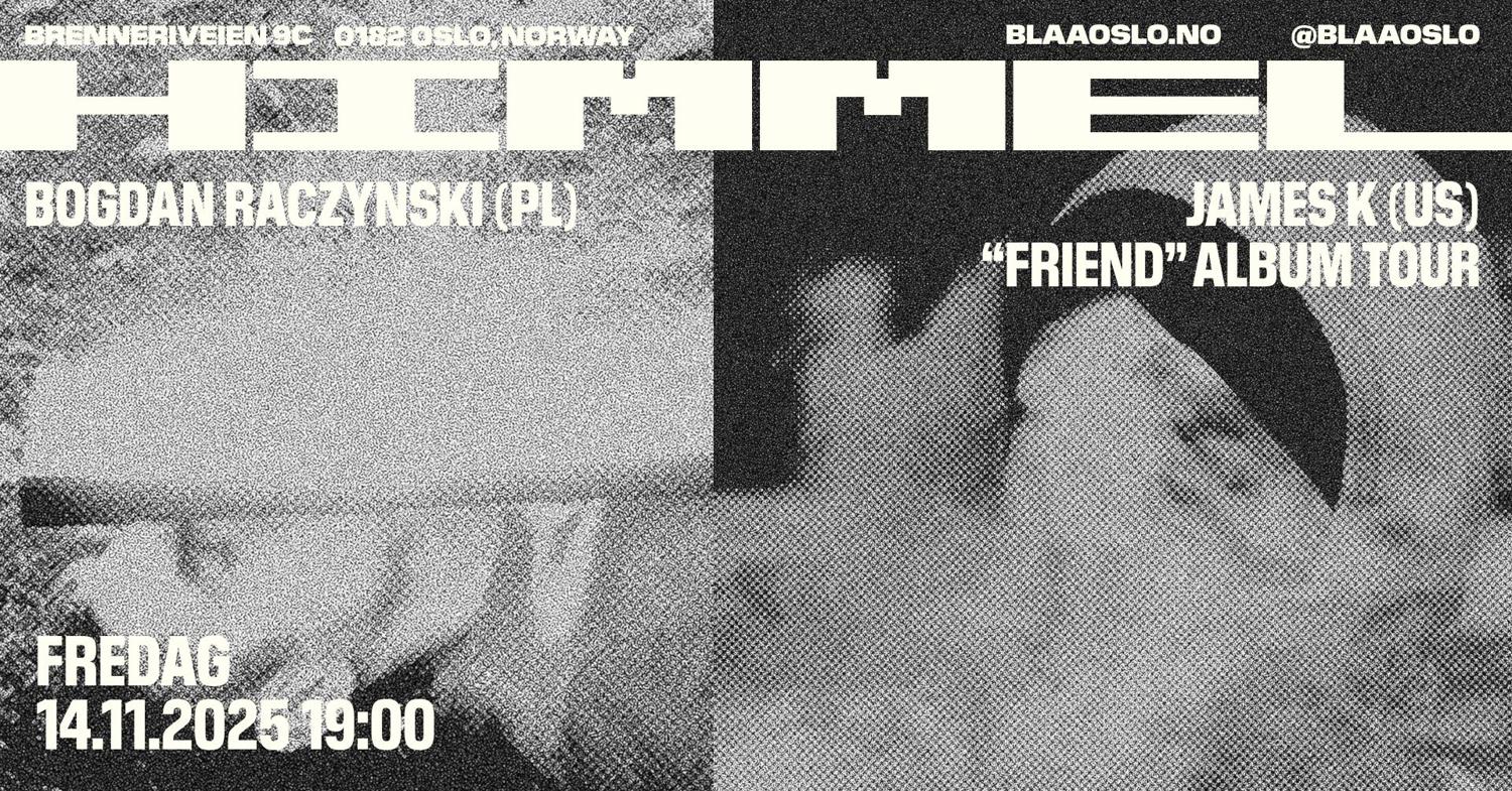 James K (Us) & Bogdan Raczynski (Pl) / Himmel Blå