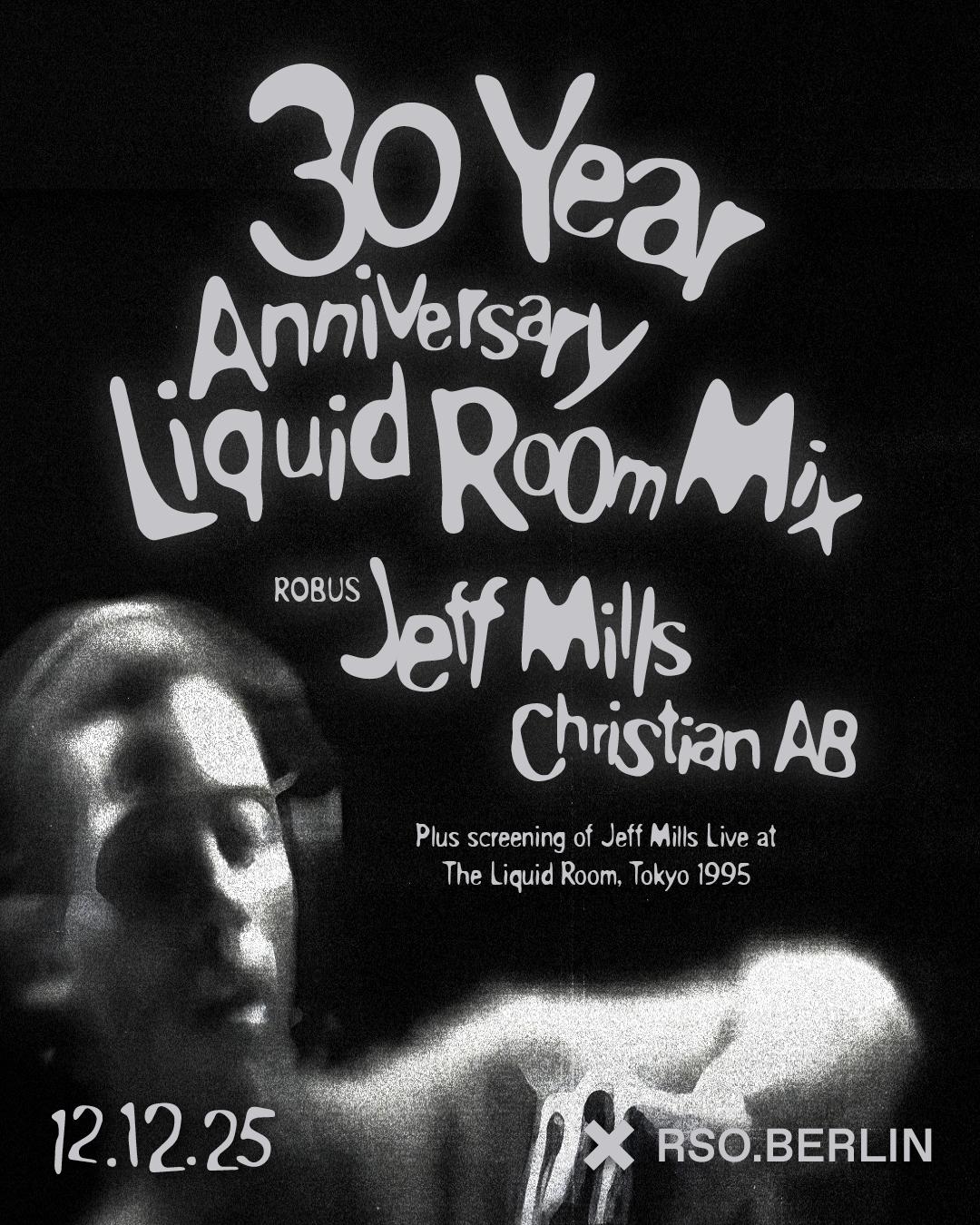 Jeff Mills: 30 Year Anniversary Of The Liquid Room Mix