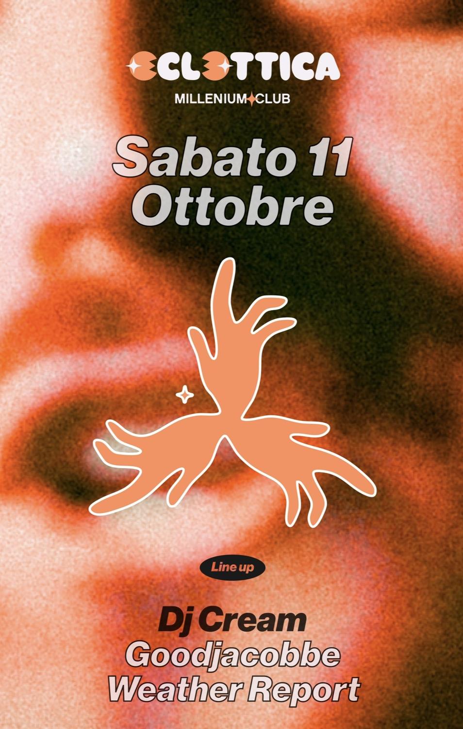 Eclettica Opening Con Dj Cream, Goodjacobbe, Weather Report