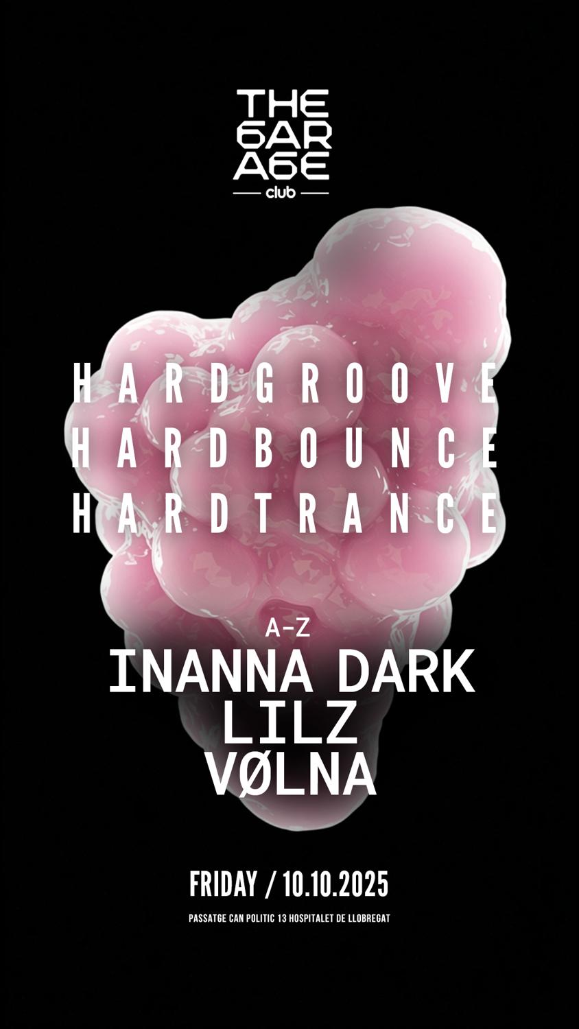 The Garage Hard Bounce. Inanna Dark, Lilz, Vølna