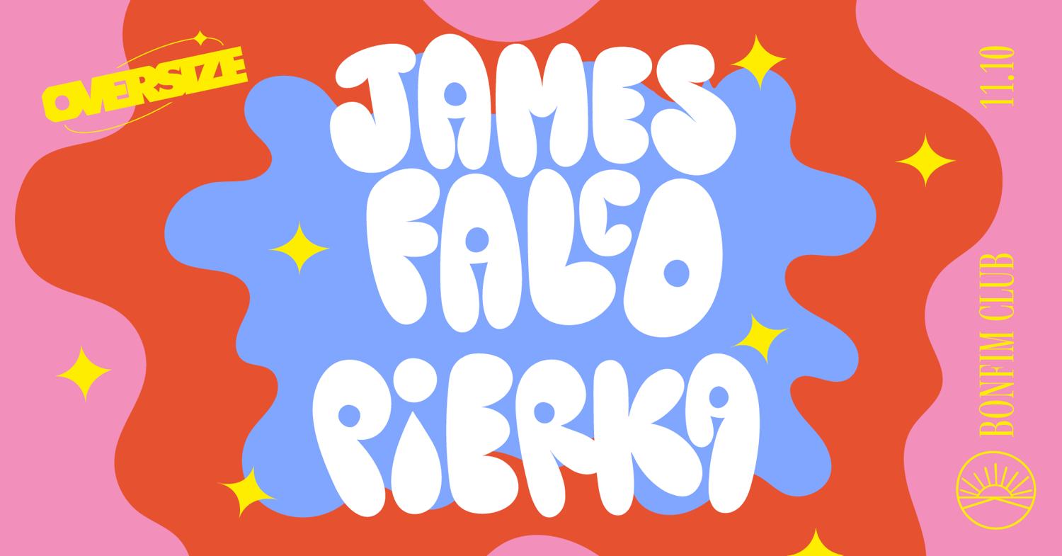 Oversize W: James Falco & Pierka