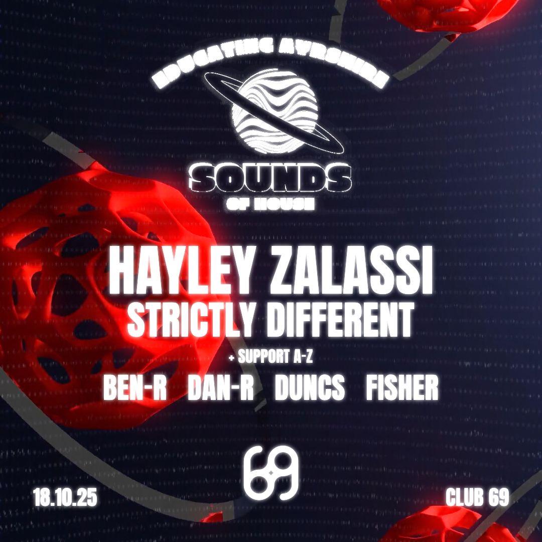 Sounds Of House Presents: Hayley Zalassi, Strictly Different + Residents