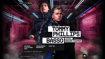 Tommy Phillips & Basso : Joshua Brooks Manchester