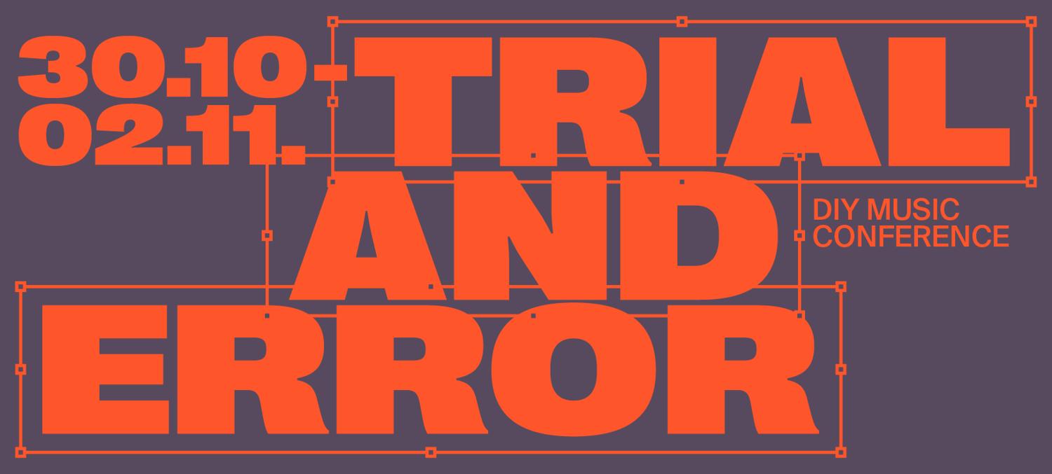 Trial & Error - Diy Music Conference