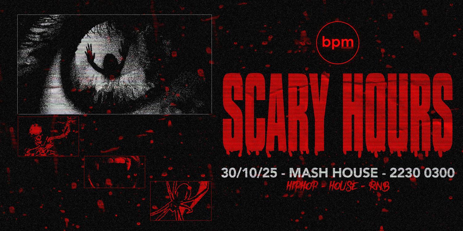 Bpm - Scary Hours