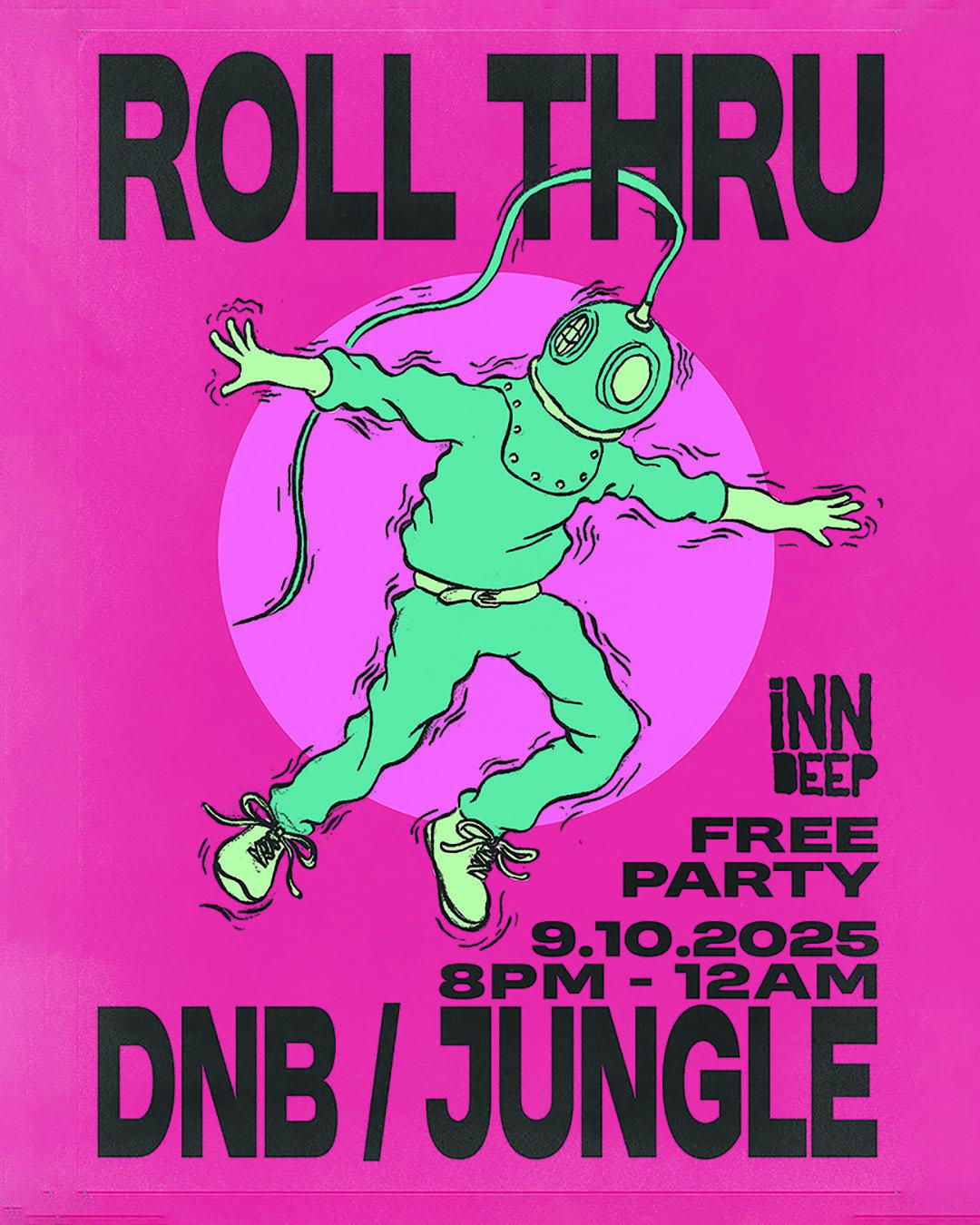 Roll Thru - Launch Night - Dnb / Jungle