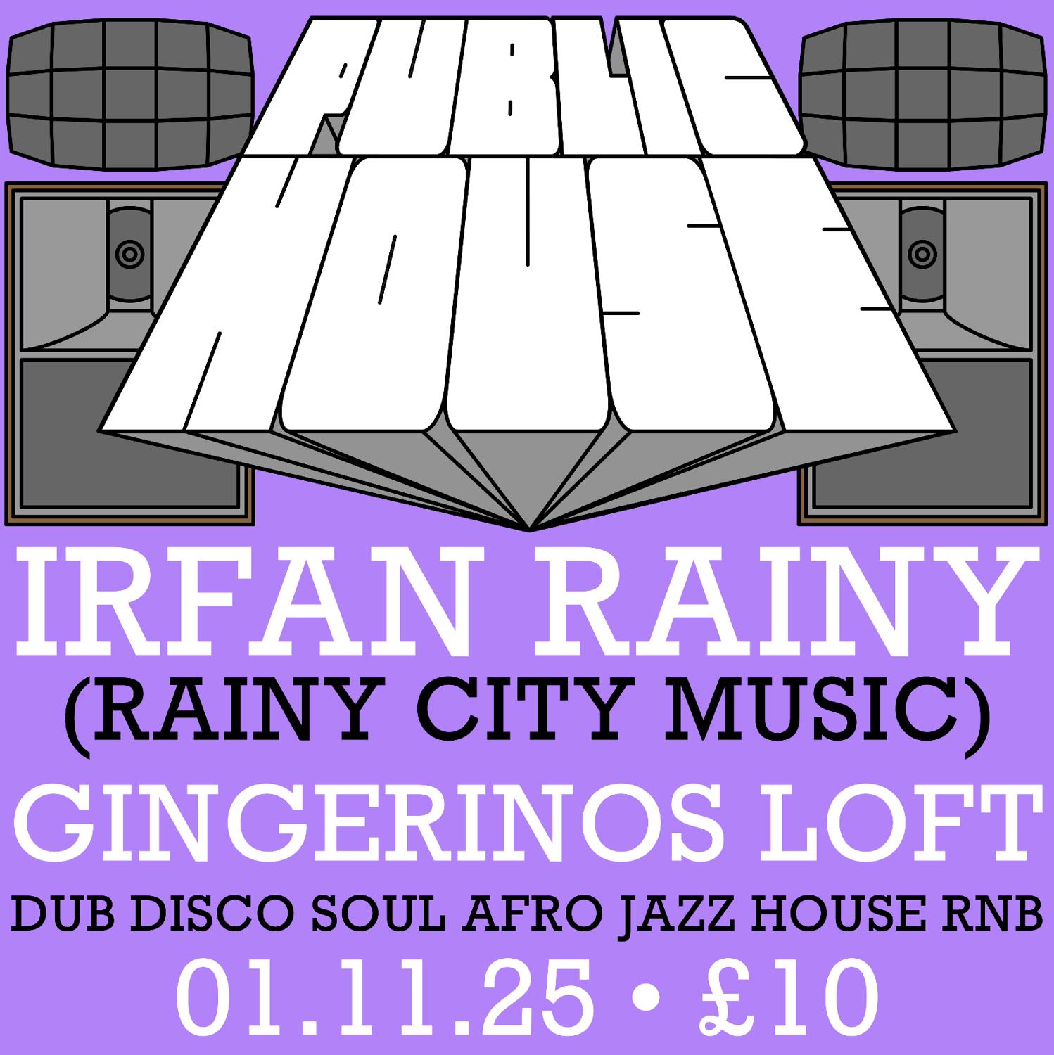 Public House Hifi Presents Irfan Rainy (Rainy City Music)