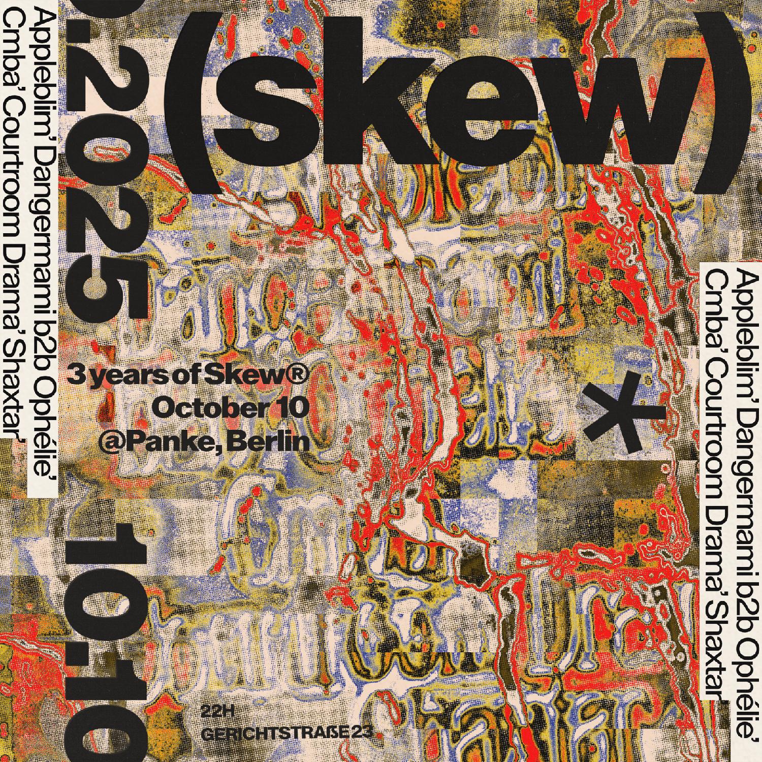 3 Years Of Skew*: Dangermami B2B Ophélie + Appleblim