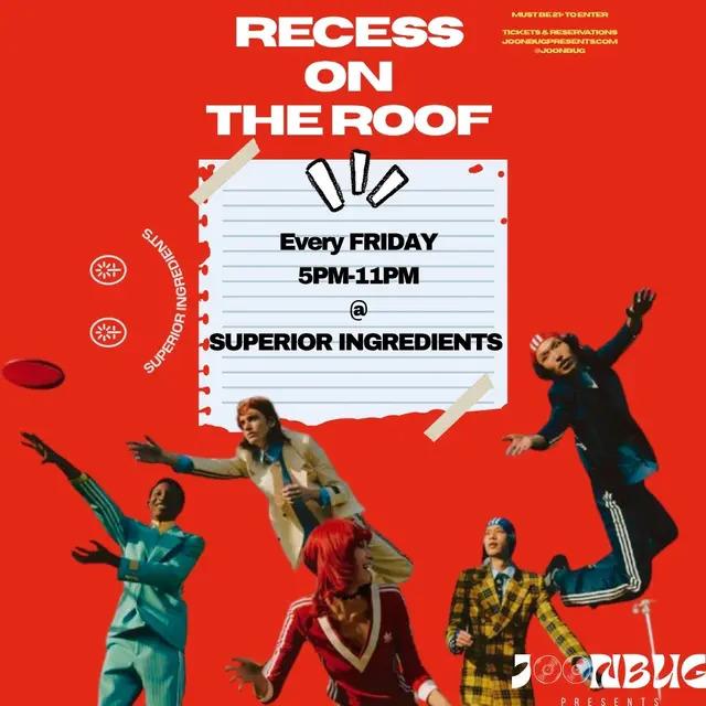 Superior Ingredients After Work Party - Recess On The Roof