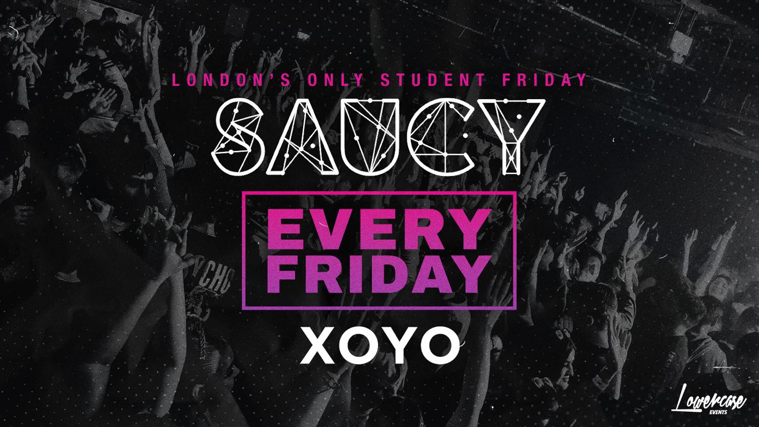 Saucy Fridays // London'S Biggest Weekly Student Friday