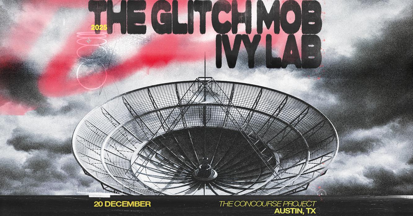 The Glitch Mob & Ivy Lab
