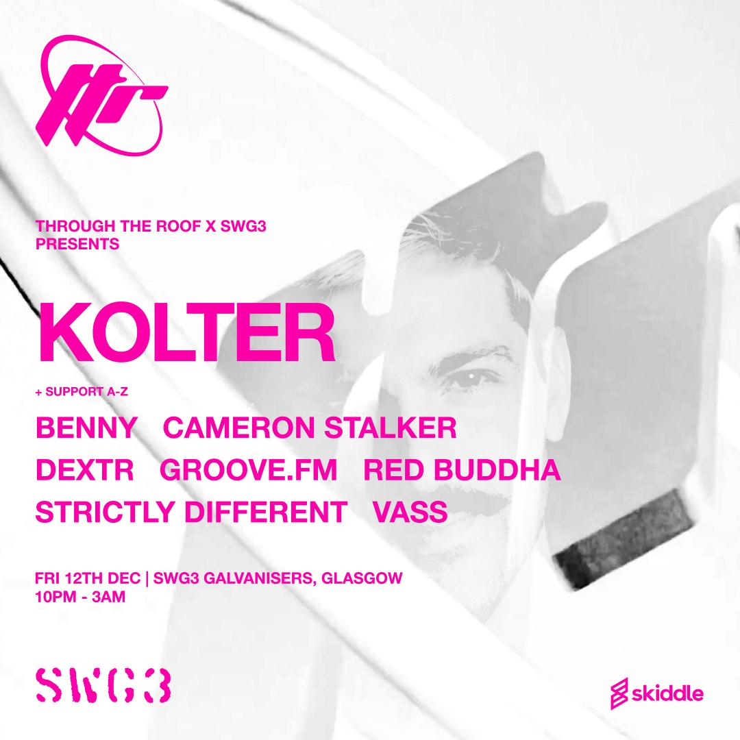 Through The Roof & Swg3 Presents Kolter