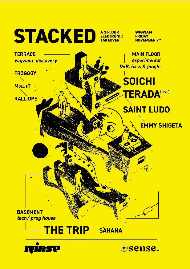 Stacked X Sense X Rinse: Soichi Terada (Live), The Trip & Saint Ludo