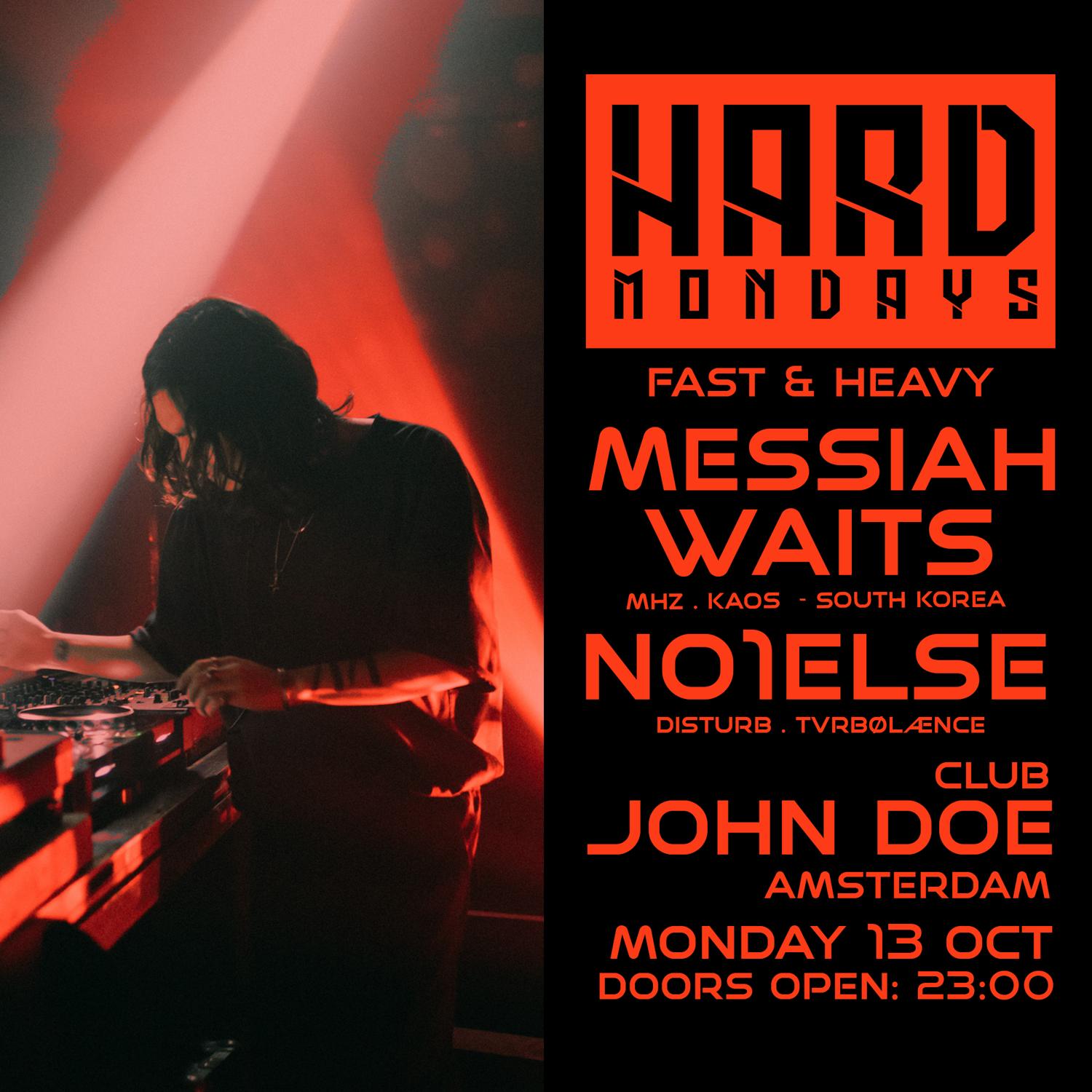Hard Mondays Amsterdam - Hard Techno Night With Messiahwaits (Mhz-Kaos) Berlin