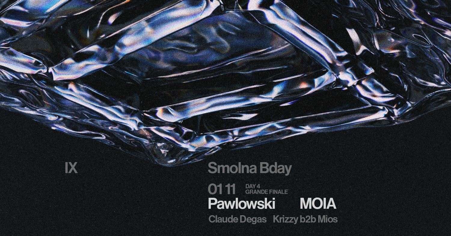 Smolna 9Th B-Day Grande Finale: Pawlowski, Moia