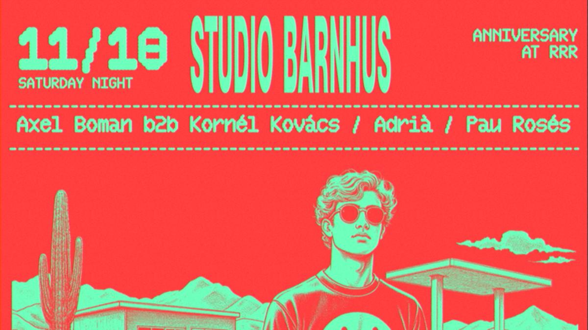 Studio Barnhus 7º Anniversary With Axel Boman B2B Kórnel Kovács, Adrià & Pau Rosés