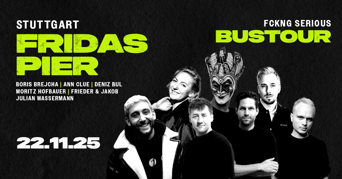 Fckng Serious Bustour, Stuttgart
