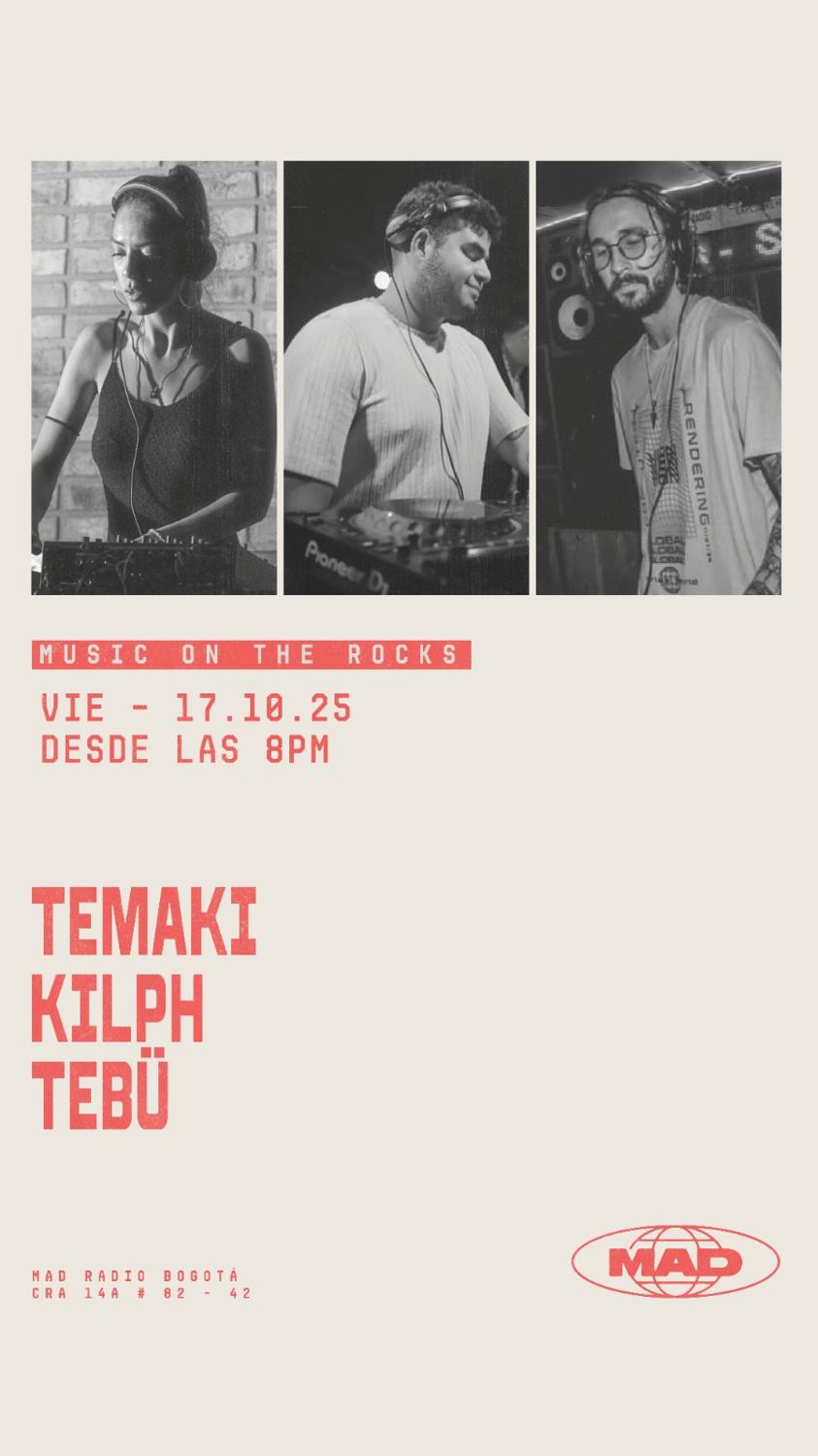 Music On The Rocks: Temaki, Kilph, Tebü