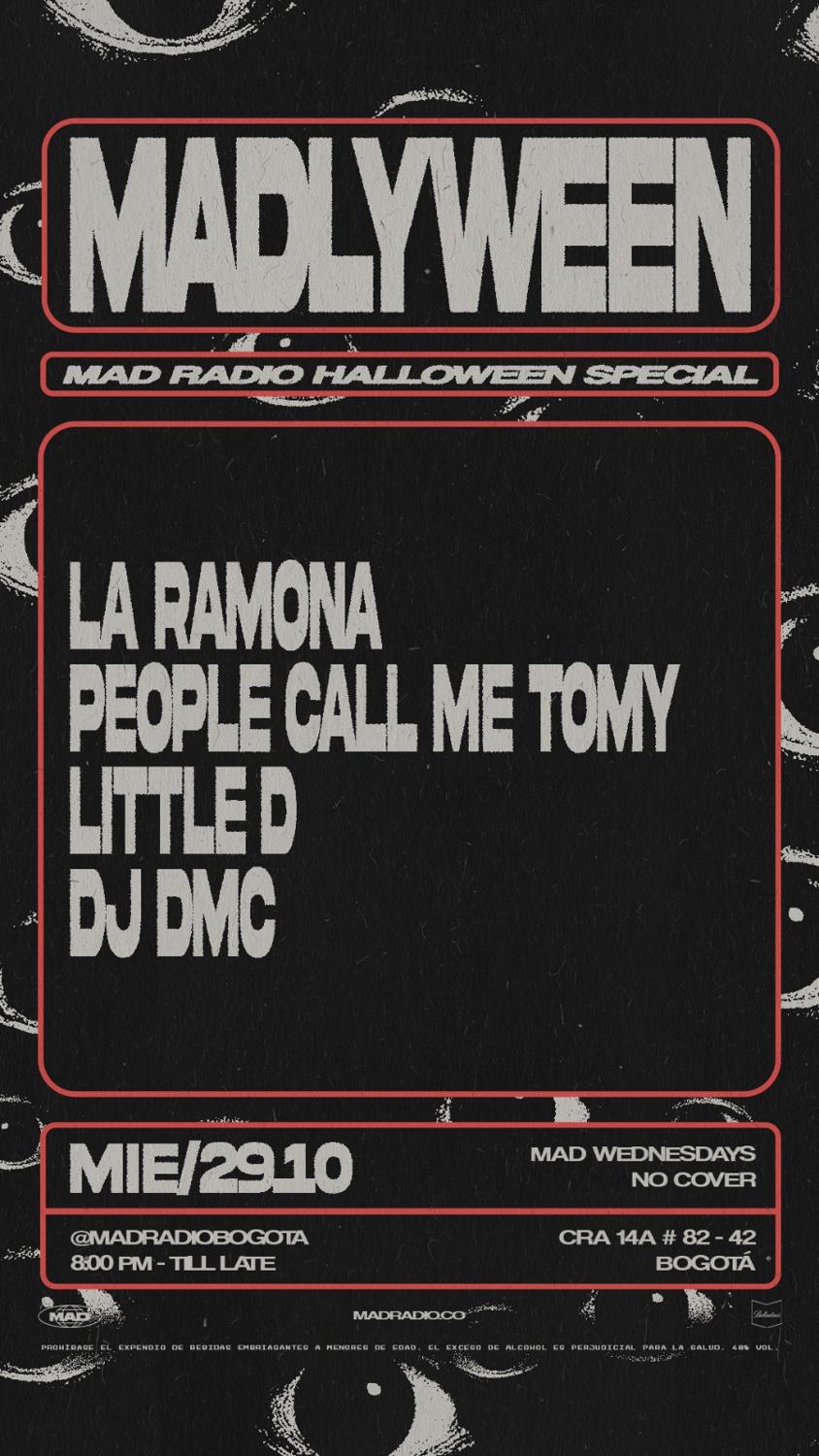 Mad Wednesdays / Pre Halloween: La Ramona, People Call Me Tomy, Little D, Dj Dmc