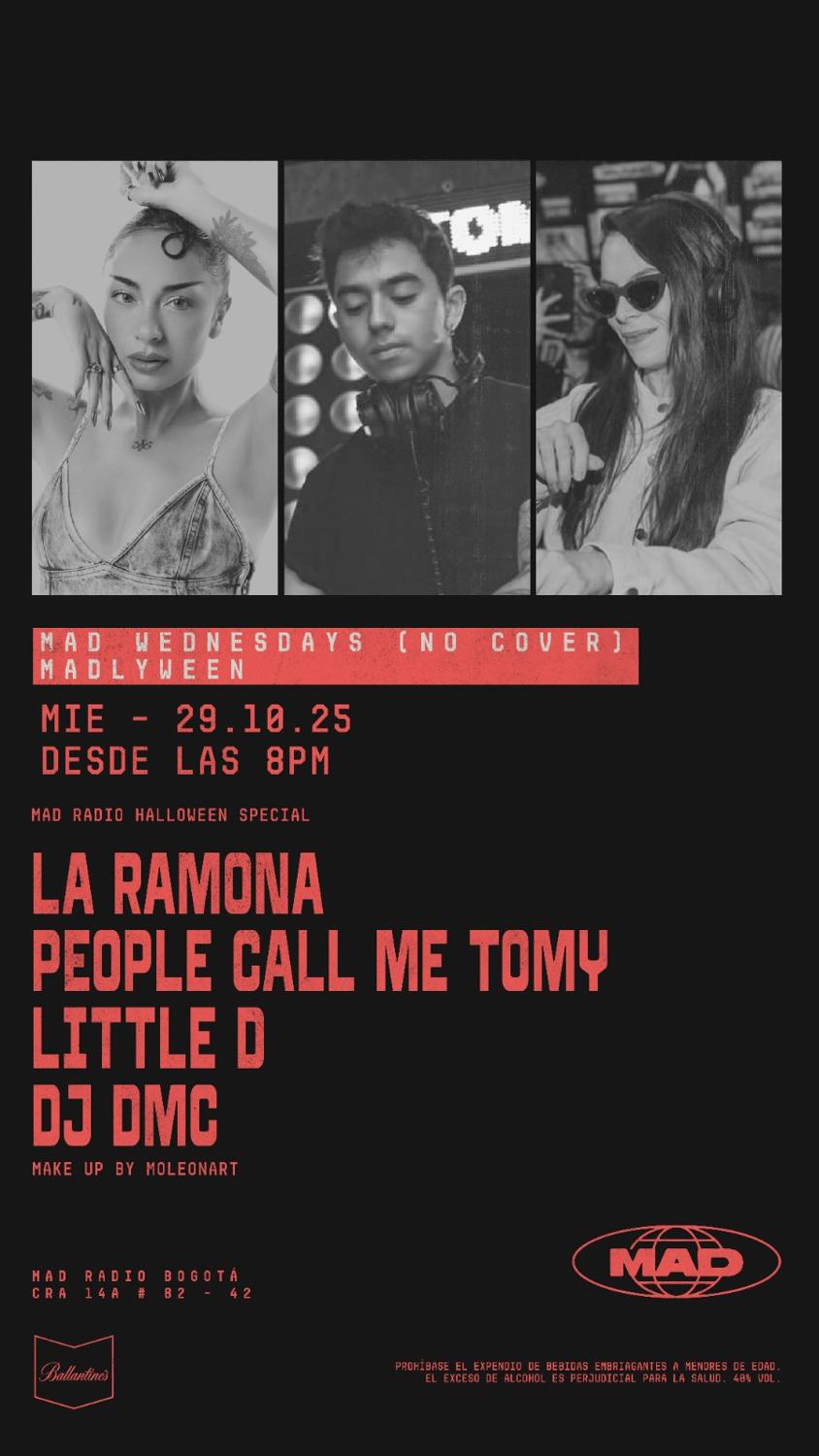 Mad Wednesdays / Pre Halloween: La Ramona, People Call Me Tomy, Little D, Dj Dmc