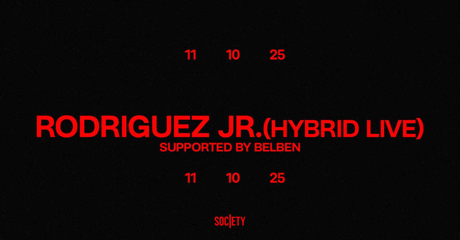 Society ✙ Rodriguez Jr.