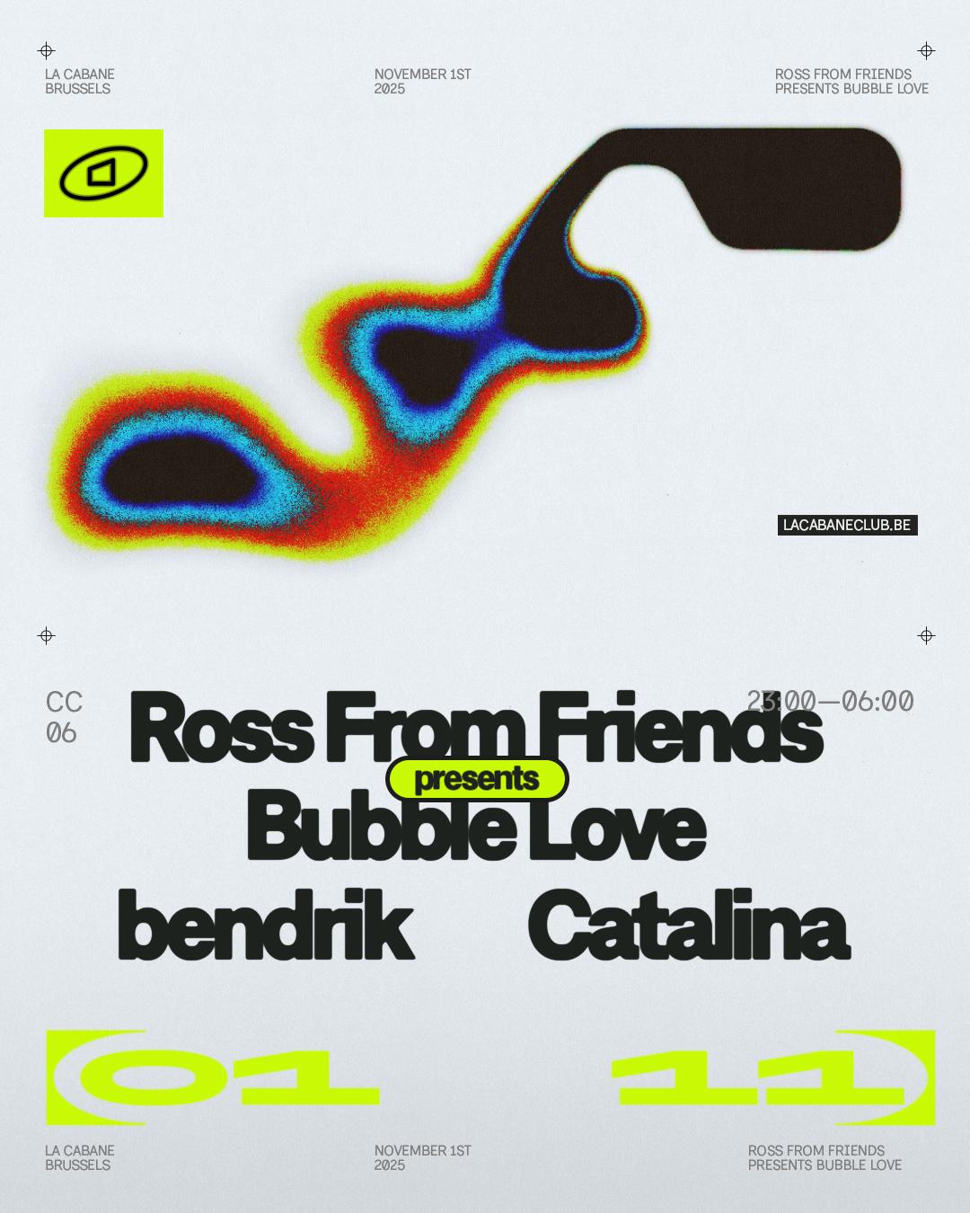 Club Cabane - Ross From Friends Presents Bubble Love, Bendrik, Catalina