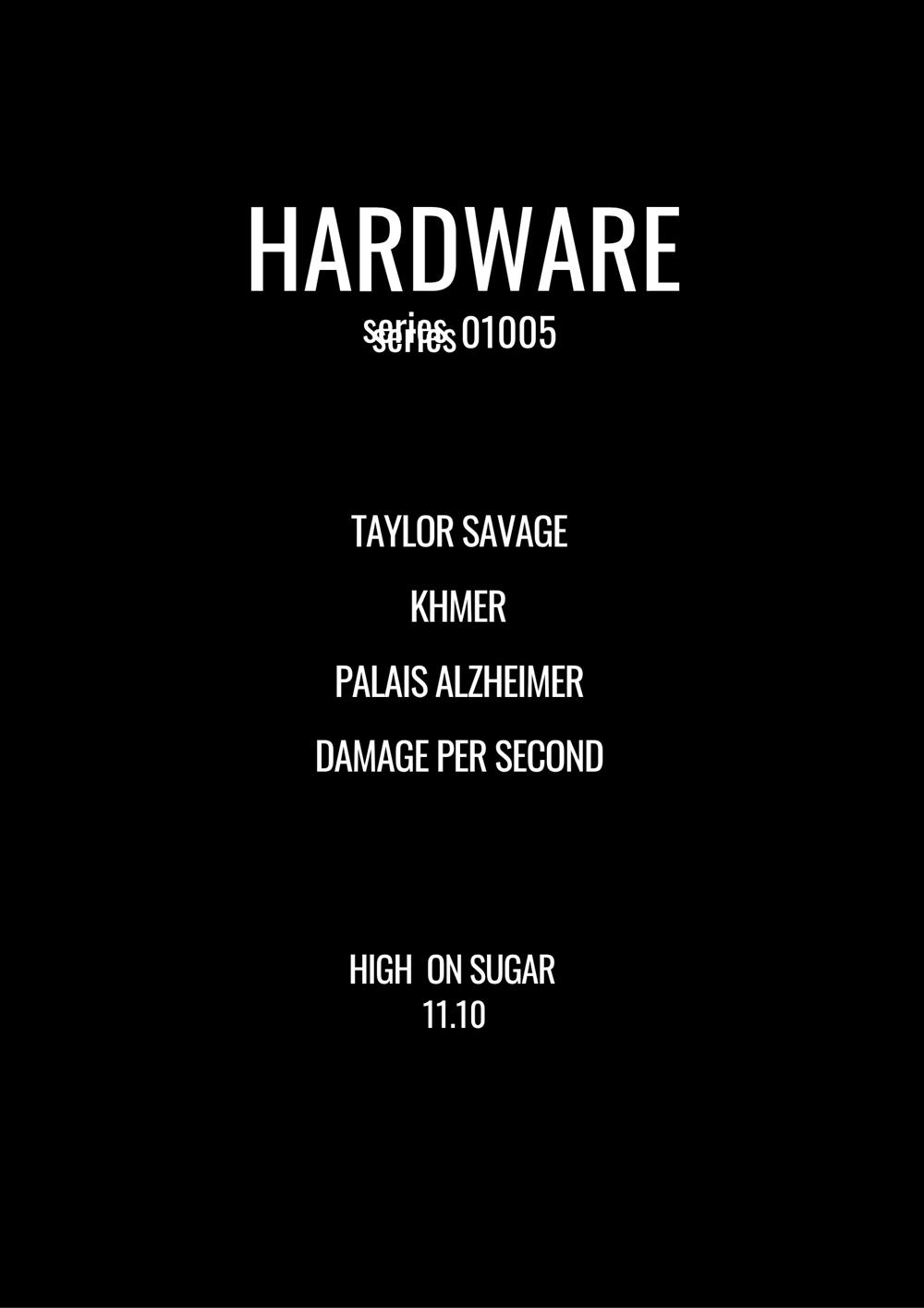 Hardware Series With Taylor Savage / Khmer / Palais Alzheimer / Damage Per Second
