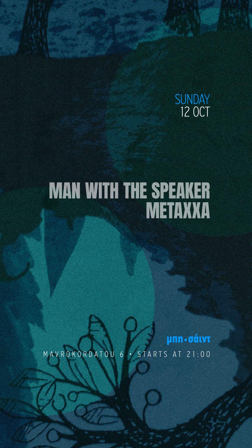 Man With The Speaker / Metaxxa