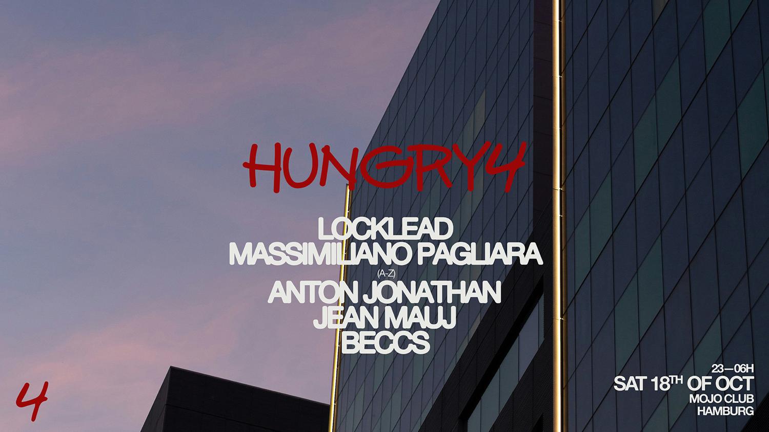 Hungry4 W/ Locklead, Massimiliano Pagliara & More