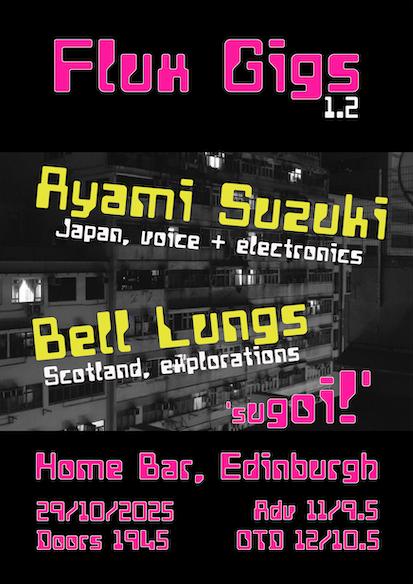 Flux Gigs 1.2 - Ayami Suzuki / Bell Lungs