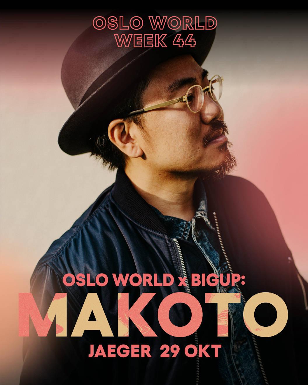Oslo World X Bigup: Makoto (Jp) + Bigup Residents