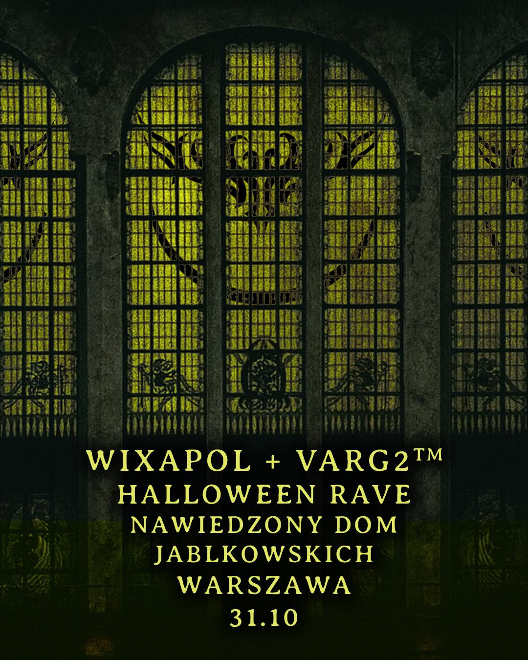 Wixapol + Varg2Tm Halloween Rave W Nawiedzonym Domu Jablkowskich