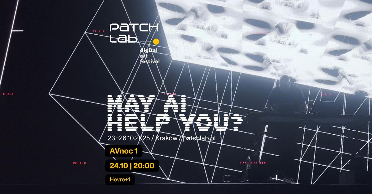 Patchlab Festival 2025: Avnight 1 - Audiovisual Performances Live