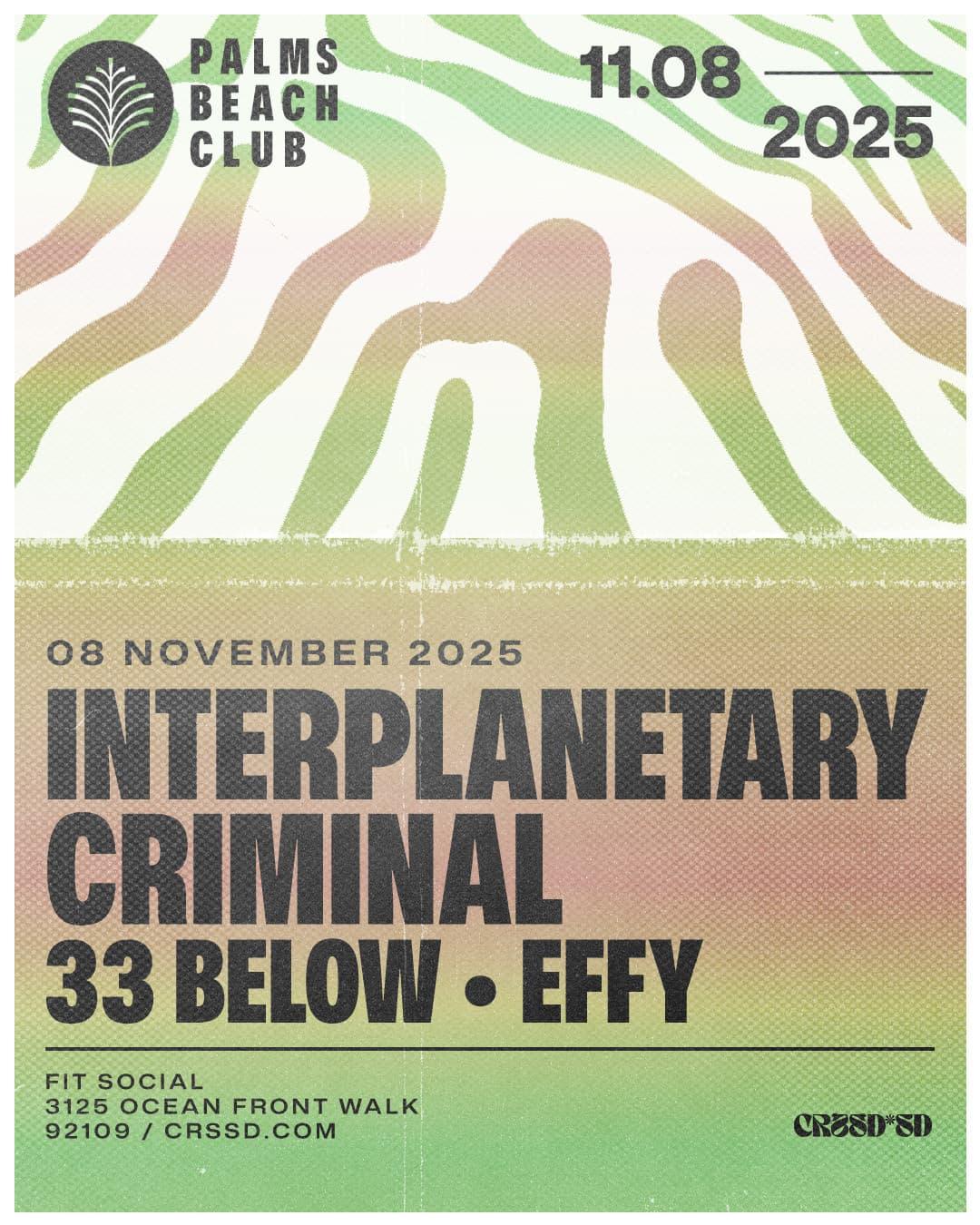 Fngrs Crssd Presents Palms Beach Club With Interplanetary Criminal