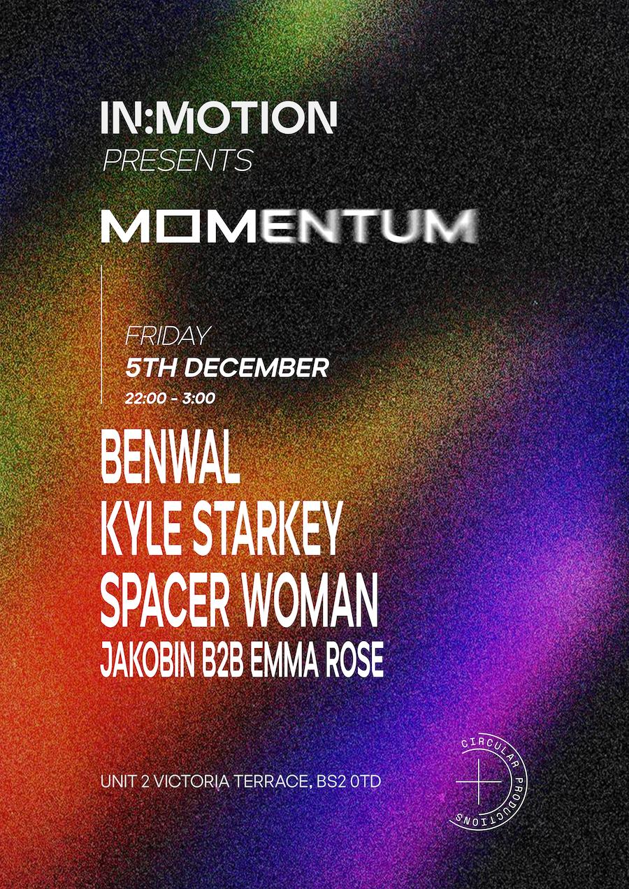 In:Motion Presents: Momentum - Benwal, Kyle Starkey + More