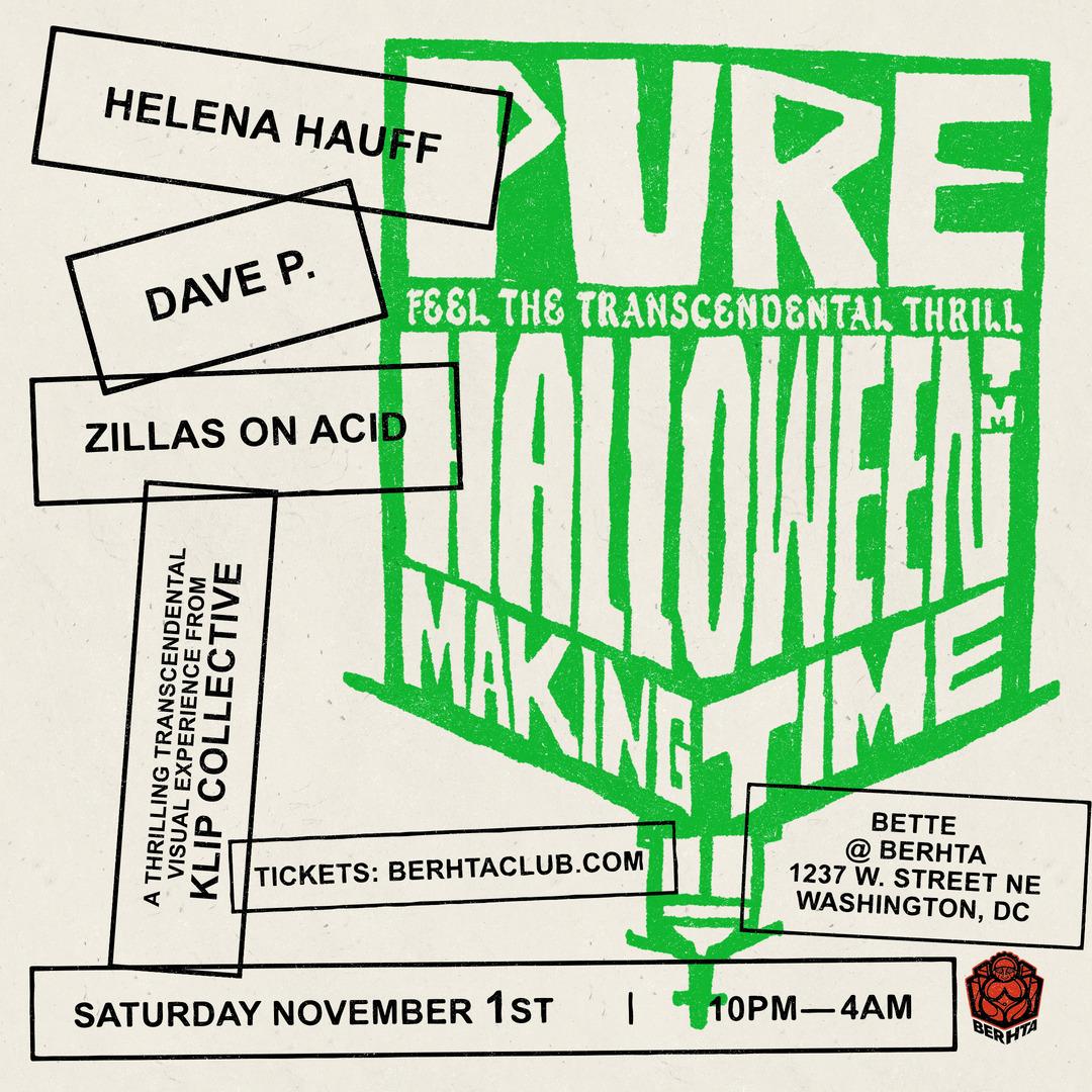 Making Time: Helena Hauff - Dave P - Zillas On Acid