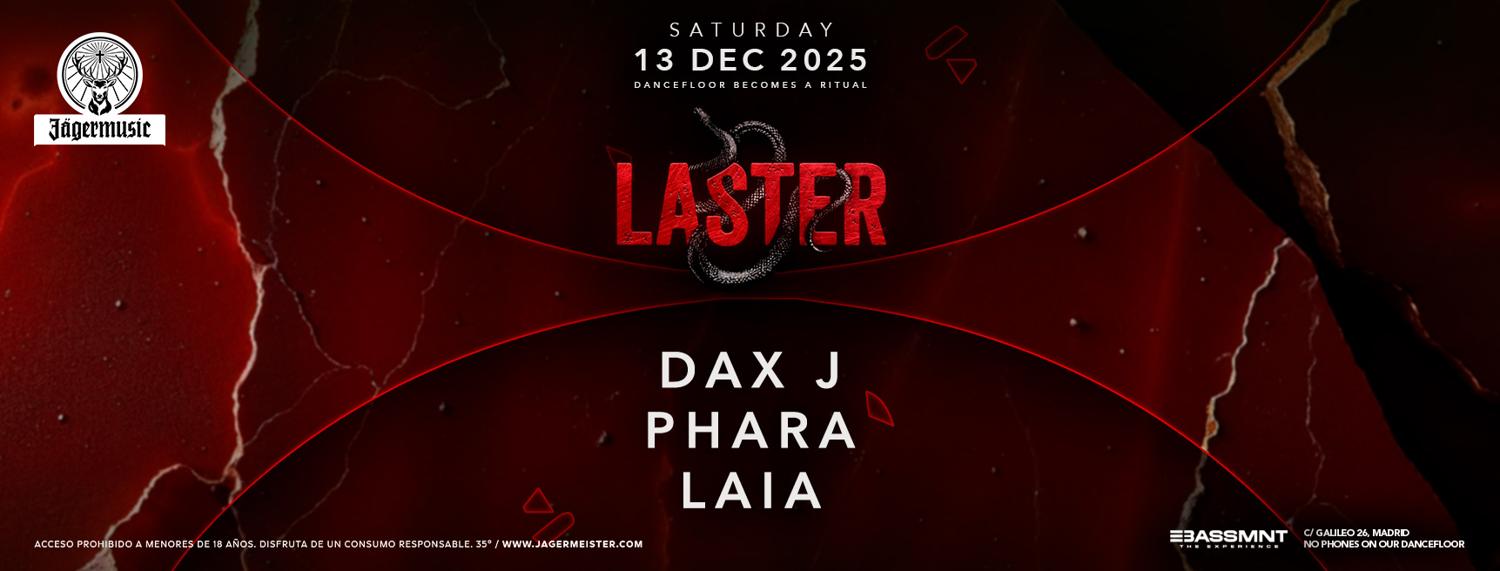 Laster Club Presents Dax J, Phara & Laia