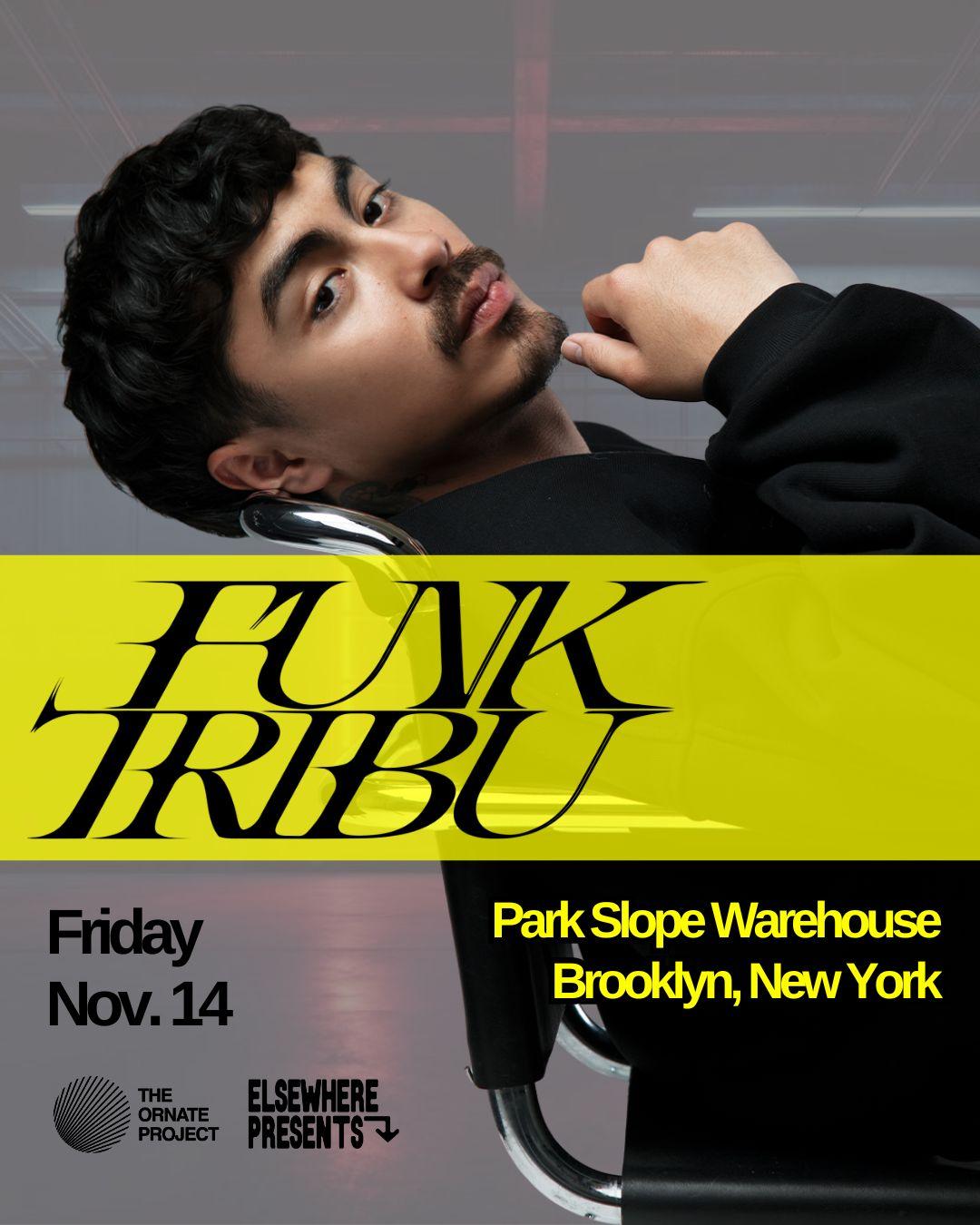 The Ornate Project & Elsewhere: Funk Tribu (Warehouse Event)