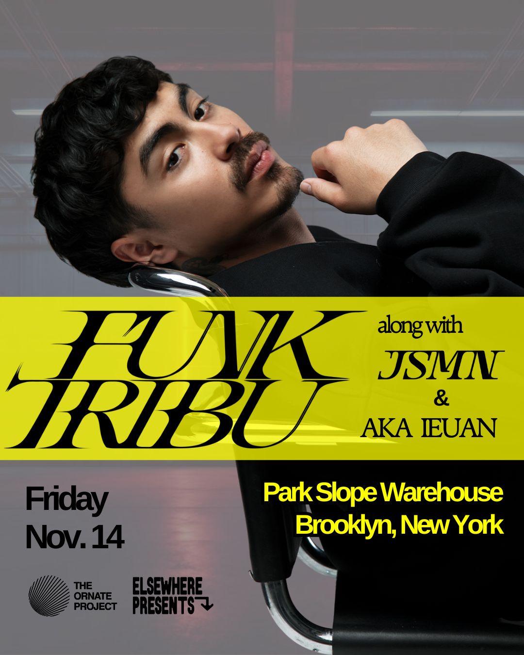 The Ornate Project & Elsewhere: Funk Tribu (Warehouse Event)