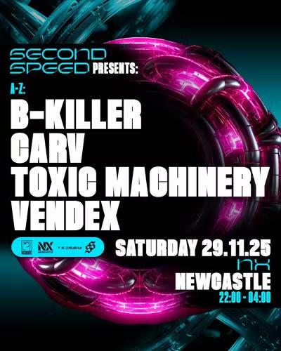 Second Speed: Carv, Vendex, Toxic Machinery & B-Killer