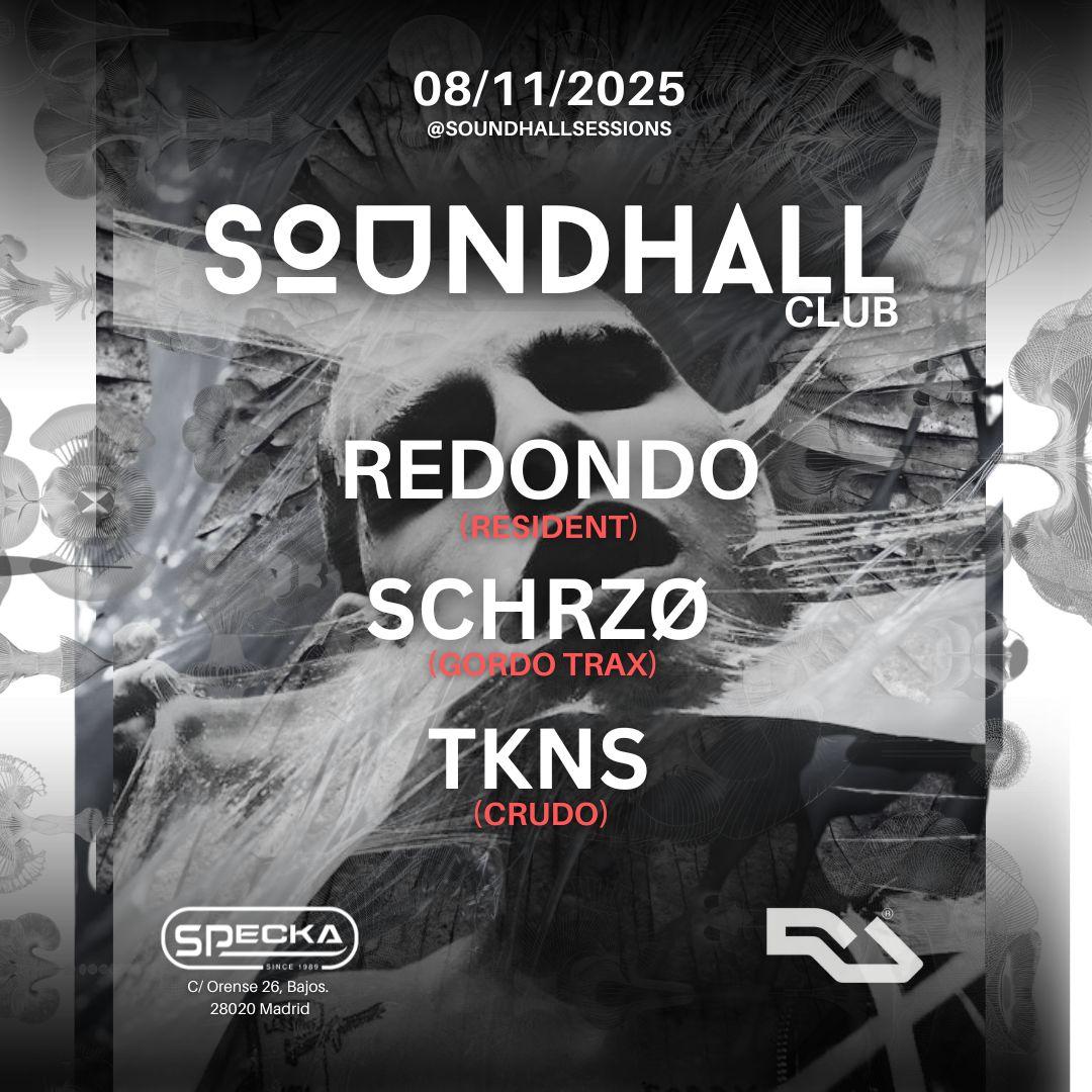 Redondo + Schrzø + Tkns - Soundhall Club