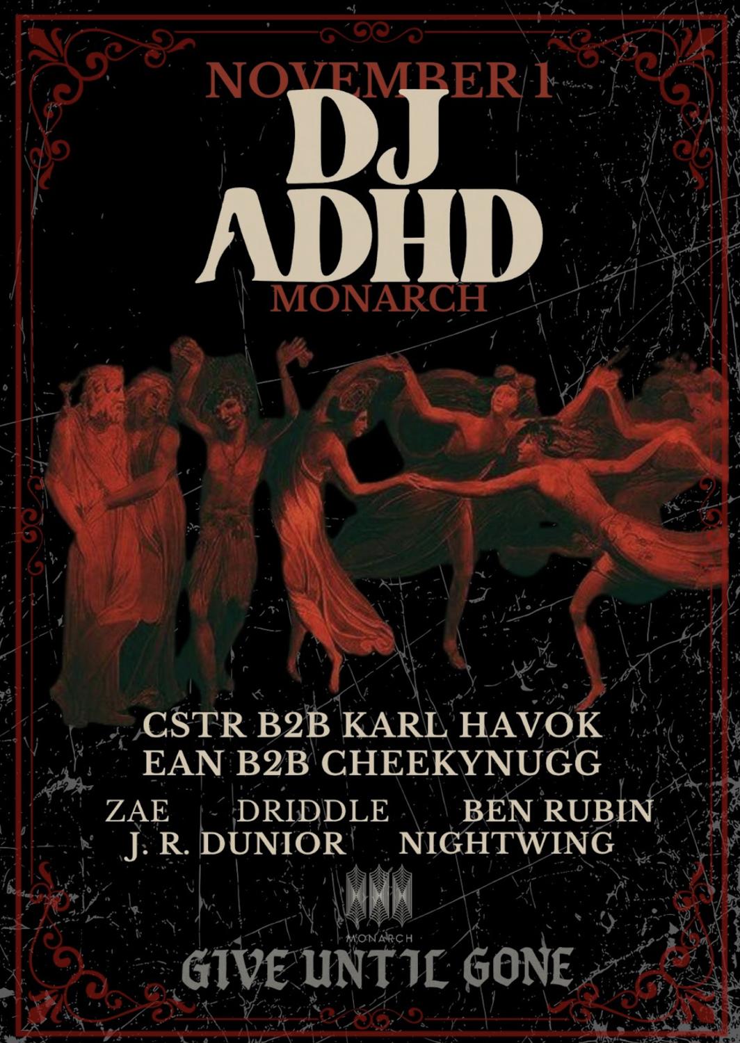 Give Until Gone And Monarch Present: Dj Adhd
